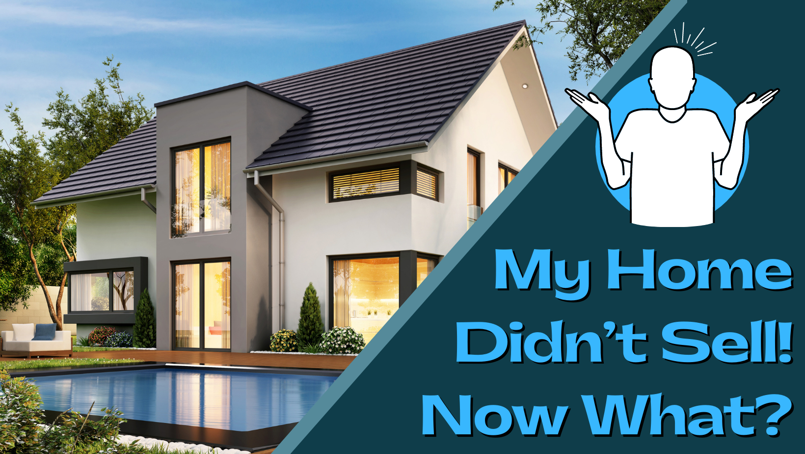 My Home Didn’t Sell! Now What?